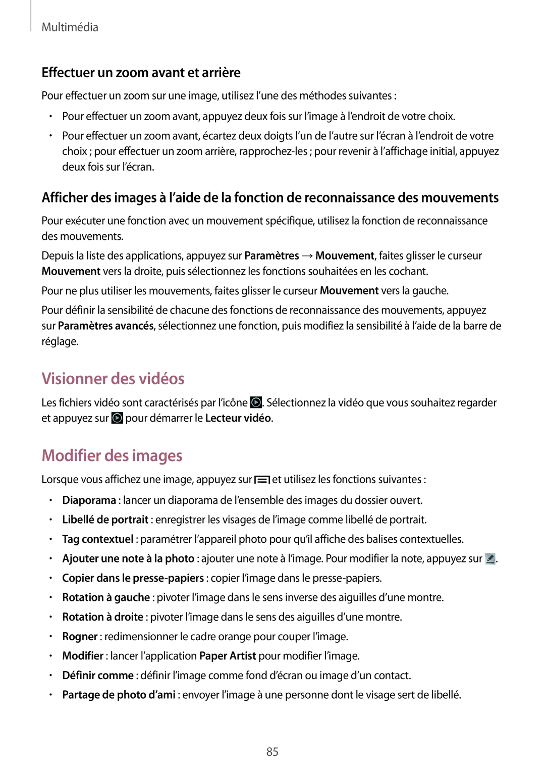 Samsung GT-N7105RWDSFR, GT-N7105TADXEF manual Visionner des vidéos, Modifier des images, Effectuer un zoom avant et arrière 