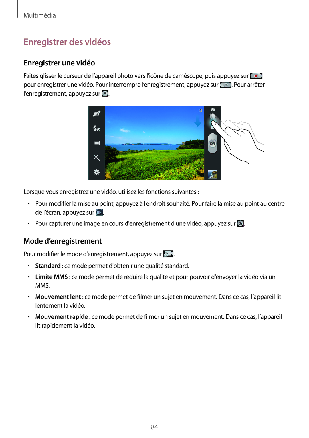 Samsung GT-N7105TADFTM, GT-N7105TADXEF, GT-N7105TADSFR Enregistrer des vidéos, Enregistrer une vidéo, Mode d’enregistrement 