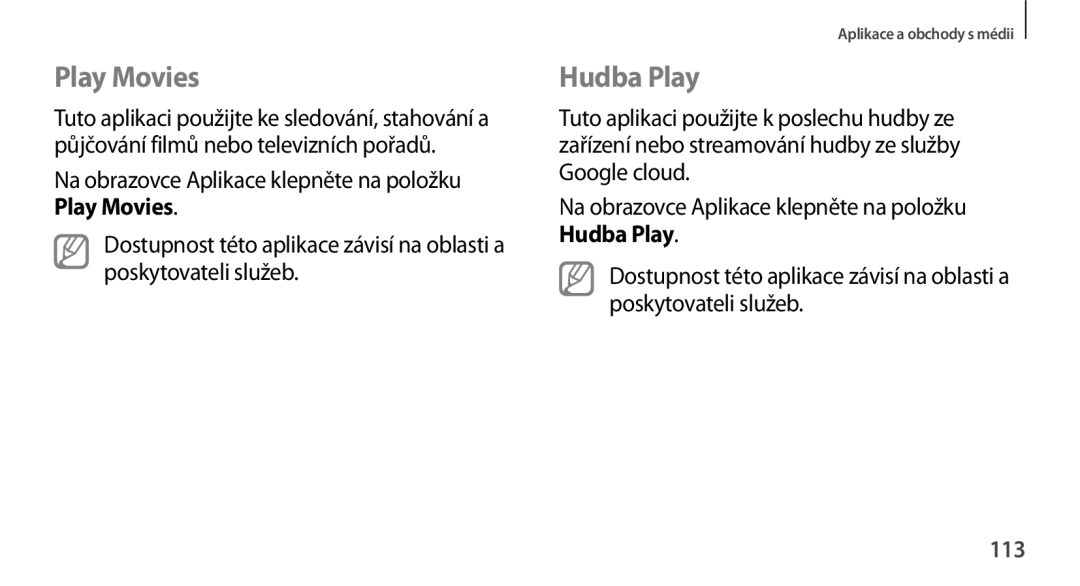 Samsung GT-N8000GRAXSK, GT-N8000EAAATO, GT-N8000ZWAEUR, GT-N8000ZWAATO, GT-N8000EAAXEZ manual Play Movies, Hudba Play, 113 