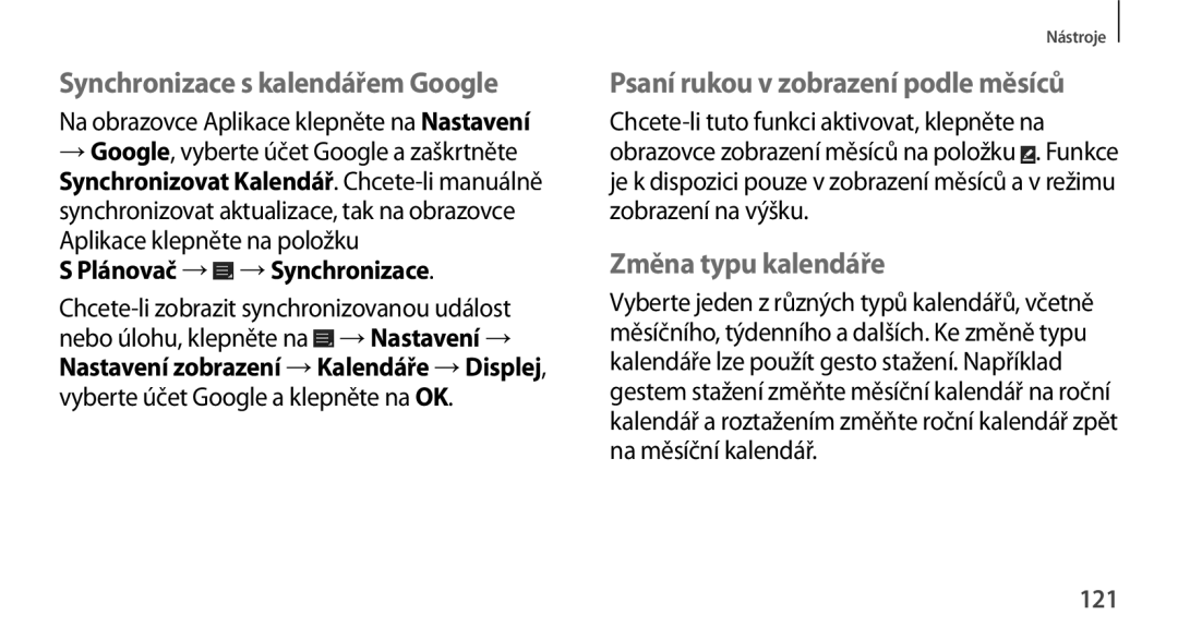 Samsung GT-N8000ZWAXSK Synchronizace s kalendářem Google, Psaní rukou v zobrazení podle měsíců, Změna typu kalendáře, 121 