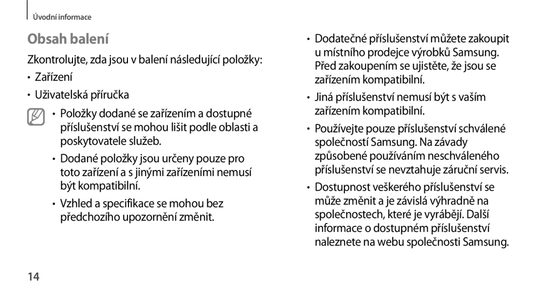 Samsung GT-N8000GRAXSK, GT-N8000EAAATO manual Obsah balení, Jiná příslušenství nemusí být s vaším zařízením kompatibilní 