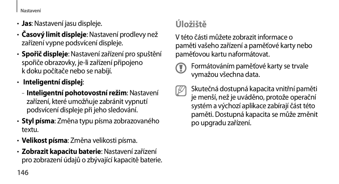 Samsung GT-N8000ZWAATO, GT-N8000EAAATO, GT-N8000ZWAEUR, GT-N8000EAAXEZ, GT-N8000ZWAXSK Úložiště, Inteligentní displej, 146 