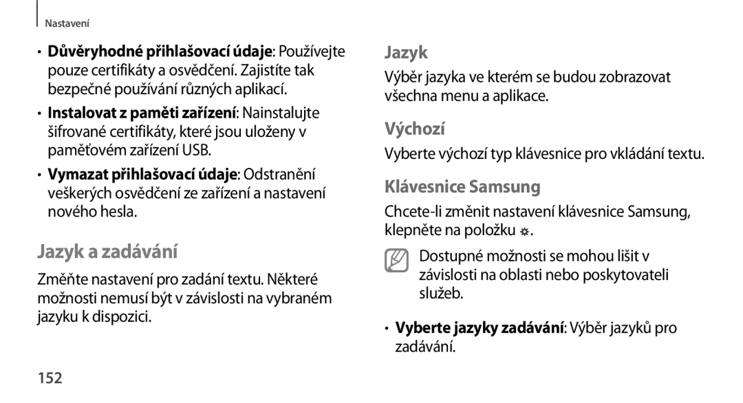 Samsung GT-N8000ZWAXEZ, GT-N8000EAAATO, GT-N8000ZWAEUR, GT-N8000ZWAATO Jazyk a zadávání, Výchozí, Klávesnice Samsung, 152 