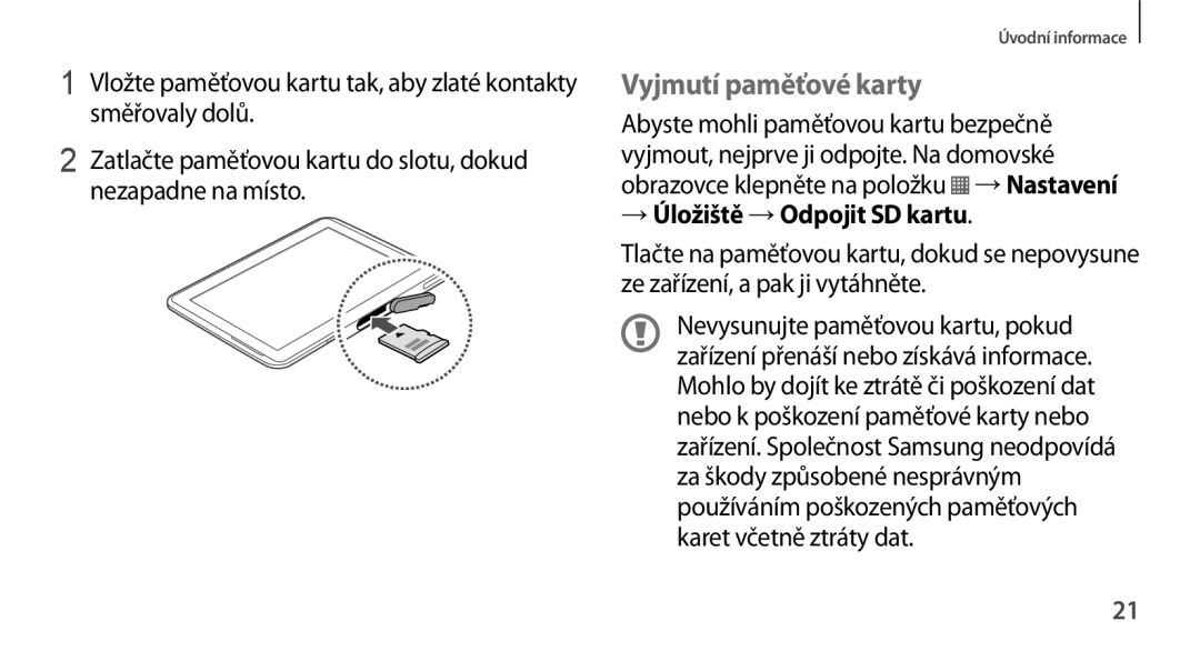 Samsung GT-N8000EAAXEZ, GT-N8000EAAATO, GT-N8000ZWAEUR, GT-N8000ZWAATO Vyjmutí paměťové karty, → Úložiště → Odpojit SD kartu 