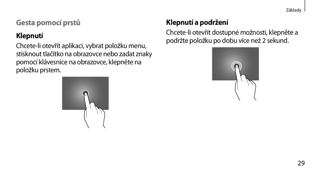 Samsung GT-N8000ZWAATO, GT-N8000EAAATO, GT-N8000ZWAEUR, GT-N8000EAAXEZ manual Gesta pomocí prstů, Klepnutí a podržení 