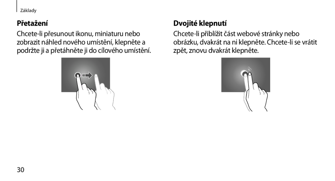Samsung GT-N8000EAAXEZ, GT-N8000EAAATO, GT-N8000ZWAEUR, GT-N8000ZWAATO, GT-N8000ZWAXSK manual Přetažení, Dvojité klepnutí 