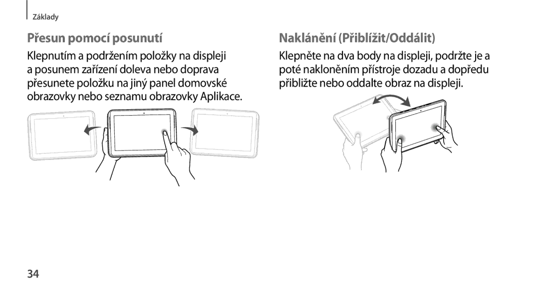 Samsung GT-N8000EAAXSK, GT-N8000EAAATO, GT-N8000ZWAEUR, GT-N8000ZWAATO Přesun pomocí posunutí, Naklánění Přiblížit/Oddálit 