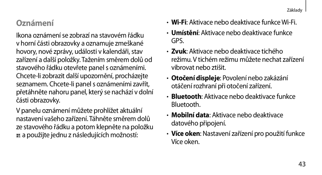 Samsung GT-N8000EAAXSK, GT-N8000EAAATO, GT-N8000ZWAEUR, GT-N8000ZWAATO Oznámení, Použijte jednu z následujících možností 