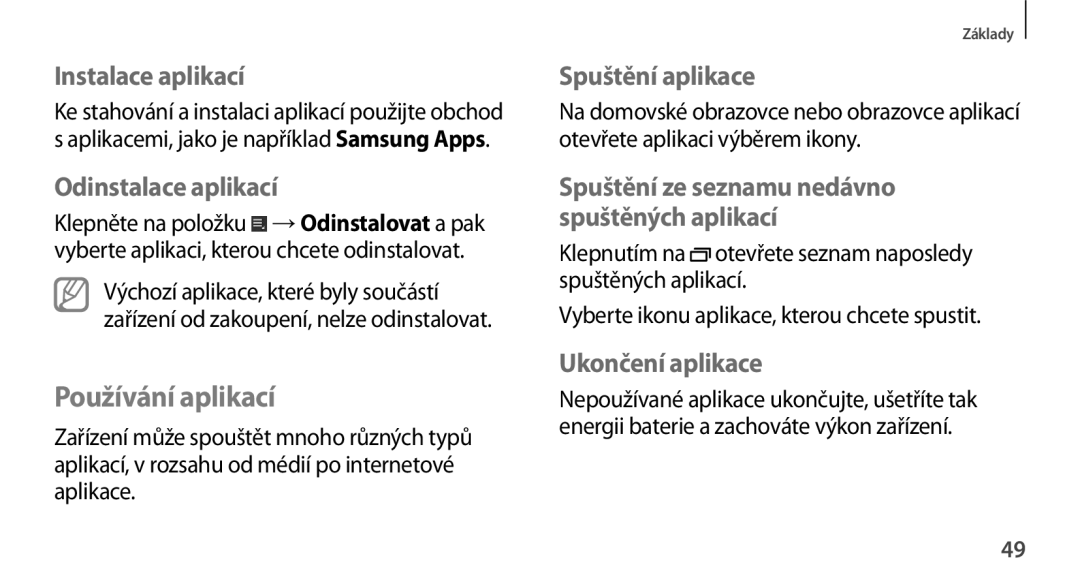 Samsung GT-N8000ZWAXSK Používání aplikací, Instalace aplikací, Odinstalace aplikací, Spuštění aplikace, Ukončení aplikace 
