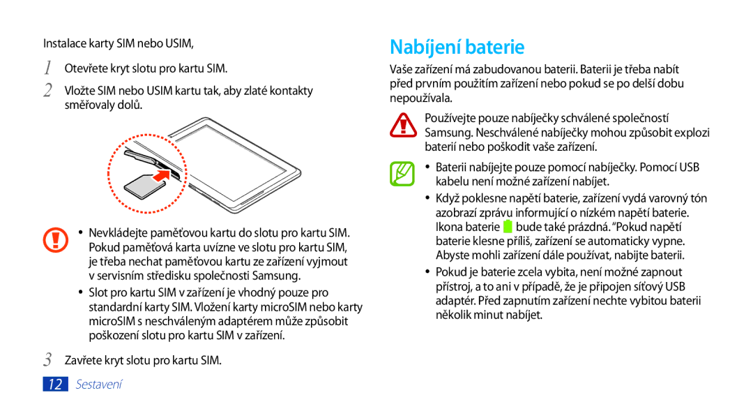 Samsung GT-N8000EAAXEZ, GT-N8000EAAATO, GT-N8000ZWAEUR, GT-N8000ZWAATO Nabíjení baterie, Zavřete kryt slotu pro kartu SIM 