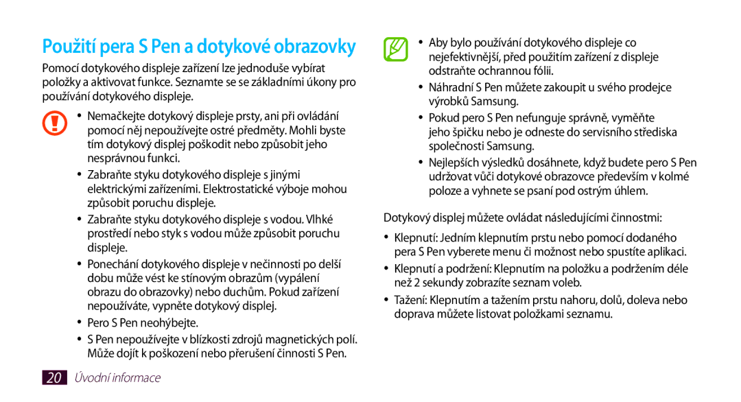 Samsung GT-N8000ZWAATO, GT-N8000EAAATO manual Pero S Pen neohýbejte, Dotykový displej můžete ovládat následujícími činnostmi 