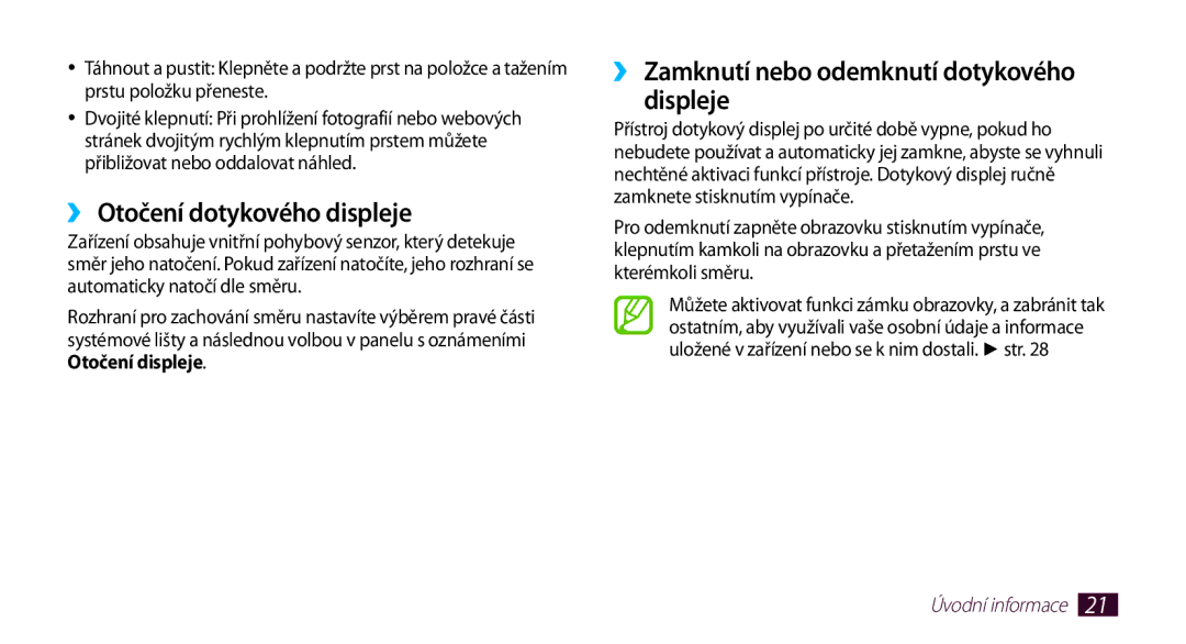 Samsung GT-N8000EAAXEZ, GT-N8000EAAATO manual ›› Otočení dotykového displeje, ›› Zamknutí nebo odemknutí dotykového displeje 