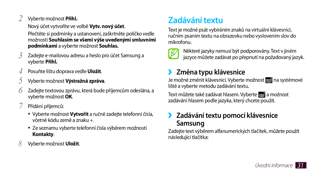 Samsung GT-N8000ZWAXSK, GT-N8000EAAATO ›› Změna typu klávesnice, ›› Zadávání textu pomocí klávesnice Samsung, Kontakty 