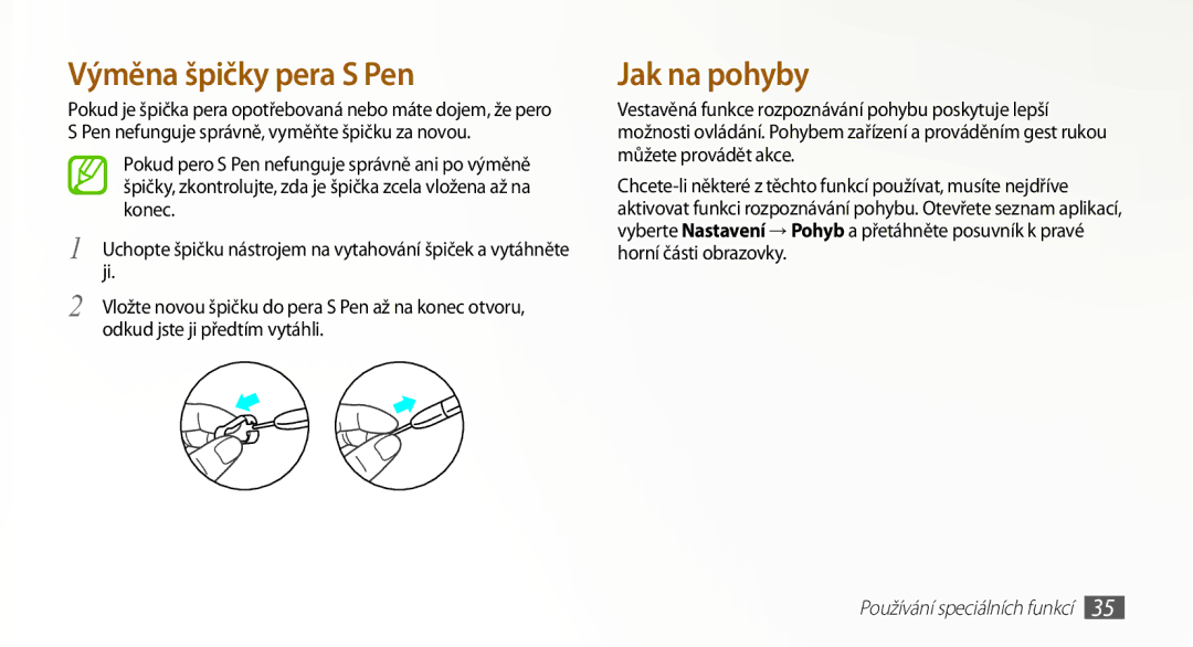 Samsung GT-N8000ZWAXEZ, GT-N8000EAAATO, GT-N8000ZWAEUR, GT-N8000ZWAATO, GT-N8000EAAXEZ manual Výměna špičky pera S Pen 