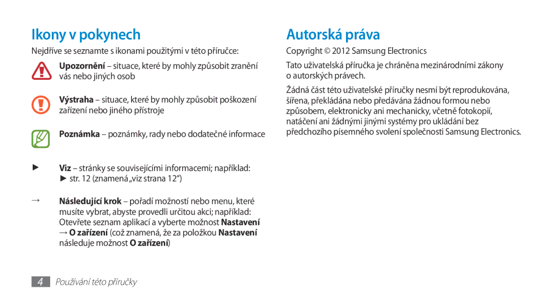 Samsung GT-N8000ZWAXSK, GT-N8000EAAATO, GT-N8000ZWAEUR, GT-N8000ZWAATO, GT-N8000EAAXEZ manual Ikony v pokynech, Autorská práva 