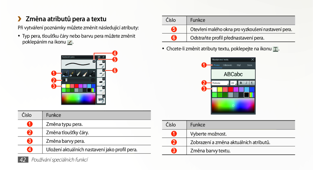 Samsung GT-N8000GRAXEZ, GT-N8000EAAATO, GT-N8000ZWAEUR, GT-N8000ZWAATO, GT-N8000EAAXEZ manual ›› Změna atributů pera a textu 