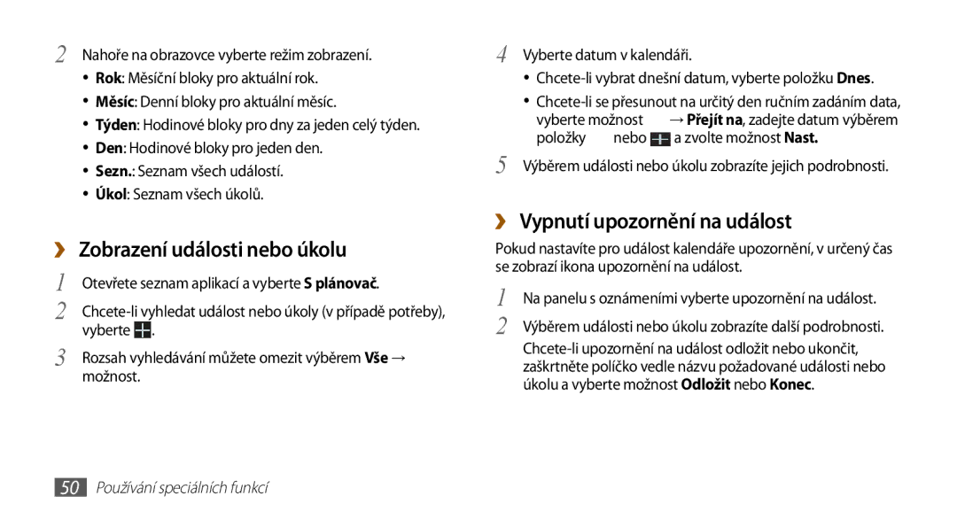 Samsung GT-N8000GRAXSK, GT-N8000EAAATO manual ›› Zobrazení události nebo úkolu, ›› Vypnutí upozornění na událost, Možnost 