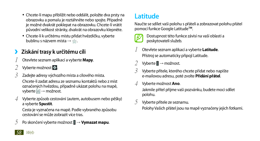 Samsung GT-N8000ZWAXSK, GT-N8000EAAATO, GT-N8000ZWAEUR, GT-N8000ZWAATO manual Latitude, ›› Získání trasy k určitému cíli 