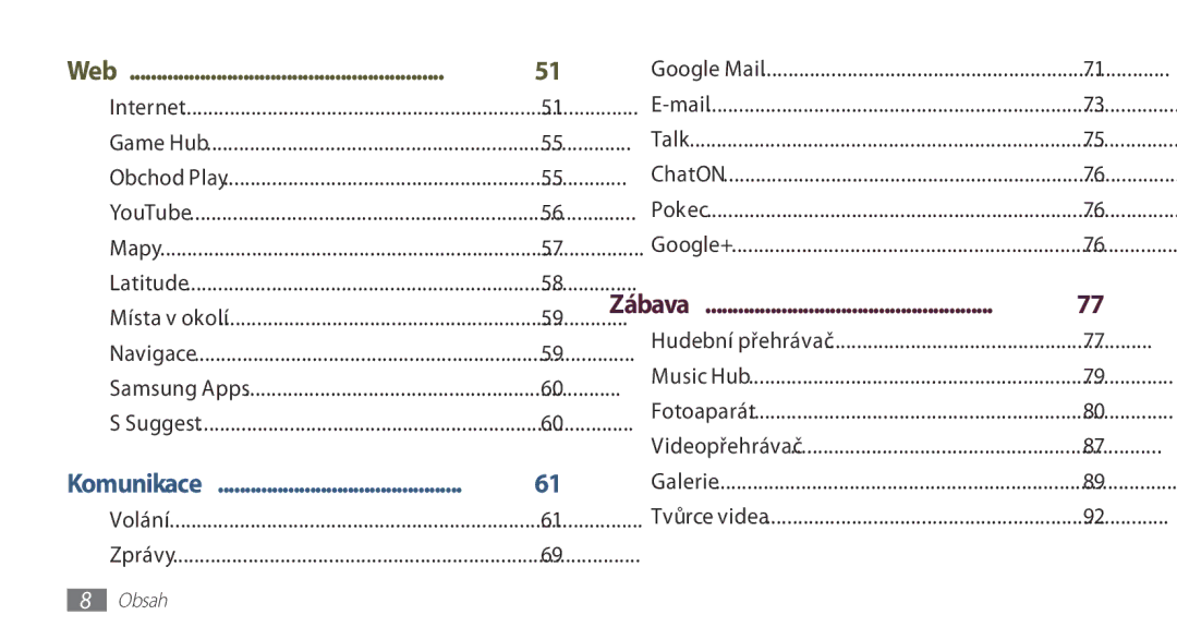 Samsung GT-N8000ZWAXEZ, GT-N8000EAAATO, GT-N8000ZWAEUR, GT-N8000ZWAATO, GT-N8000EAAXEZ, GT-N8000ZWAXSK manual Komunikace, Zábava 