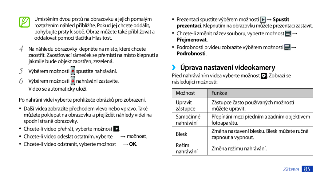 Samsung GT-N8000ZWAXSK, GT-N8000EAAATO, GT-N8000ZWAEUR, GT-N8000ZWAATO manual ›› Úprava nastavení videokamery, Přejmenovat 