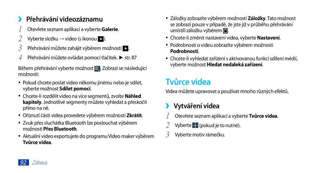 Samsung GT-N8000ZWAATO, GT-N8000EAAATO manual Tvůrce videa, ›› Vytváření videa, Přehrávání můžete zahájit výběrem možnosti 