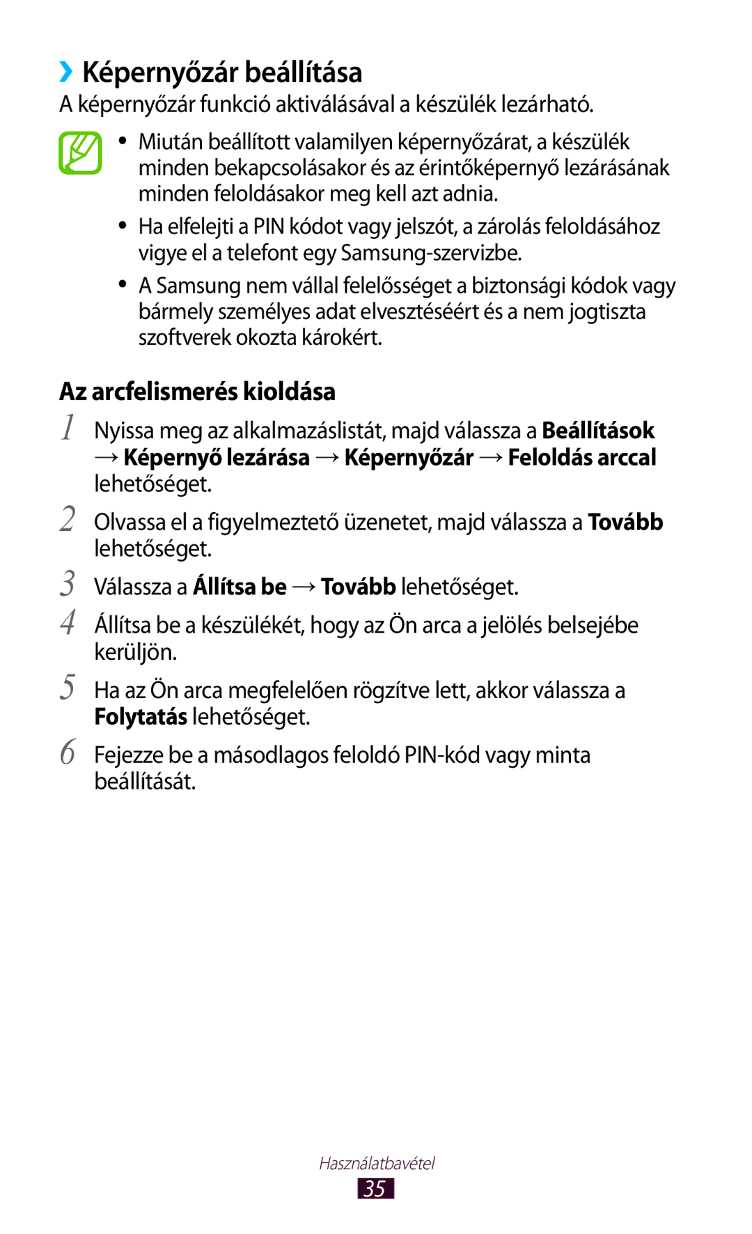 Samsung GT-N8000GRAXEH, GT-N8000EAADBT, GT-N8000ZWAEPL, GT-N8000ZWADBT ››Képernyőzár beállítása, Az arcfelismerés kioldása 