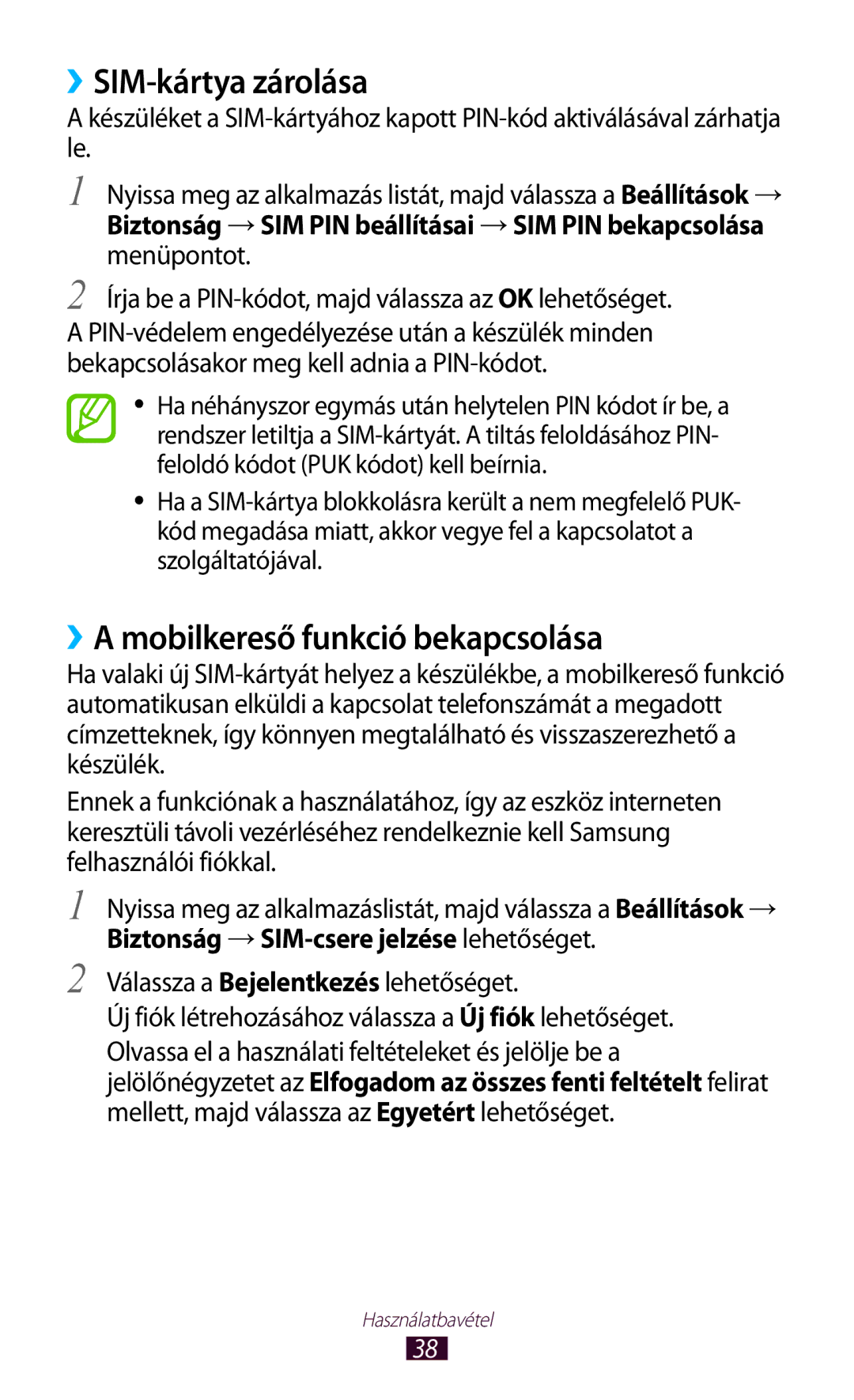 Samsung GT-N8000EAADBT, GT-N8000ZWAEPL, GT-N8000ZWADBT manual ››SIM-kártya zárolása, ››A mobilkereső funkció bekapcsolása 