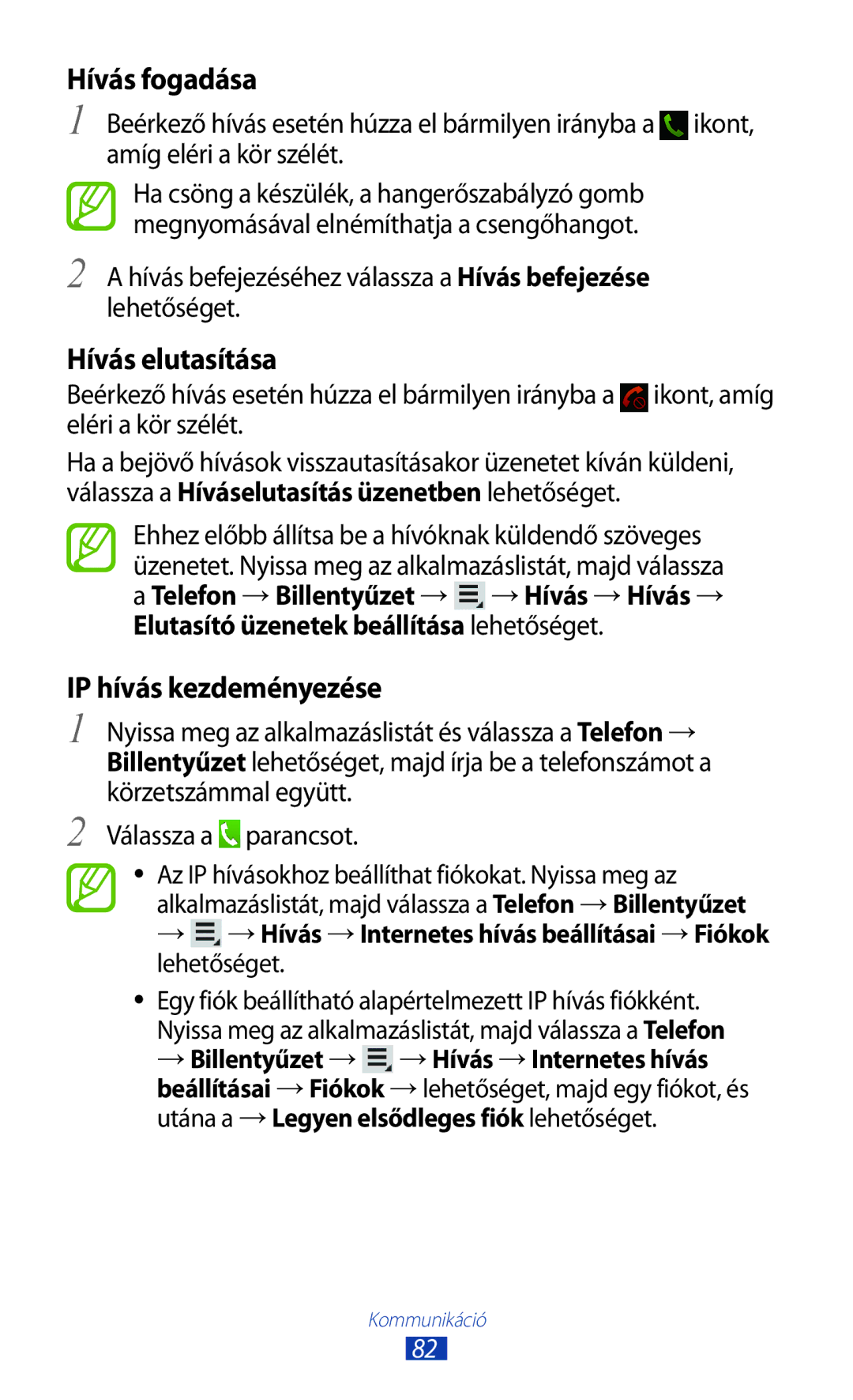 Samsung GT-N8000ZWAEUR, GT-N8000EAADBT, GT-N8000ZWAEPL manual Hívás fogadása, Hívás elutasítása, IP hívás kezdeményezése 