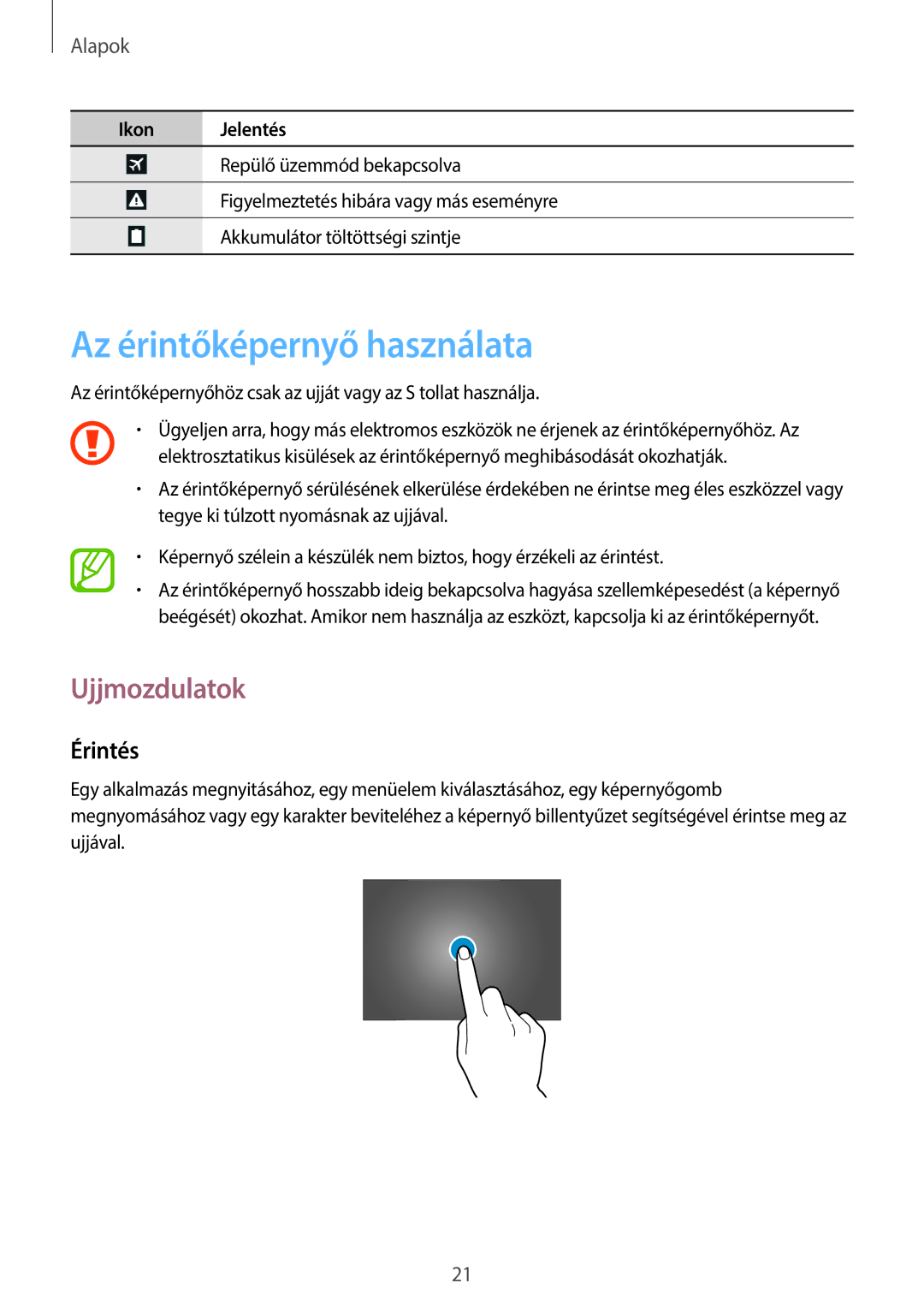 Samsung GT-N8000ZWADBT, GT-N8000EAADBT, GT-N8000ZWAEPL, GT-N8000EAAATO Az érintőképernyő használata, Ujjmozdulatok, Érintés 