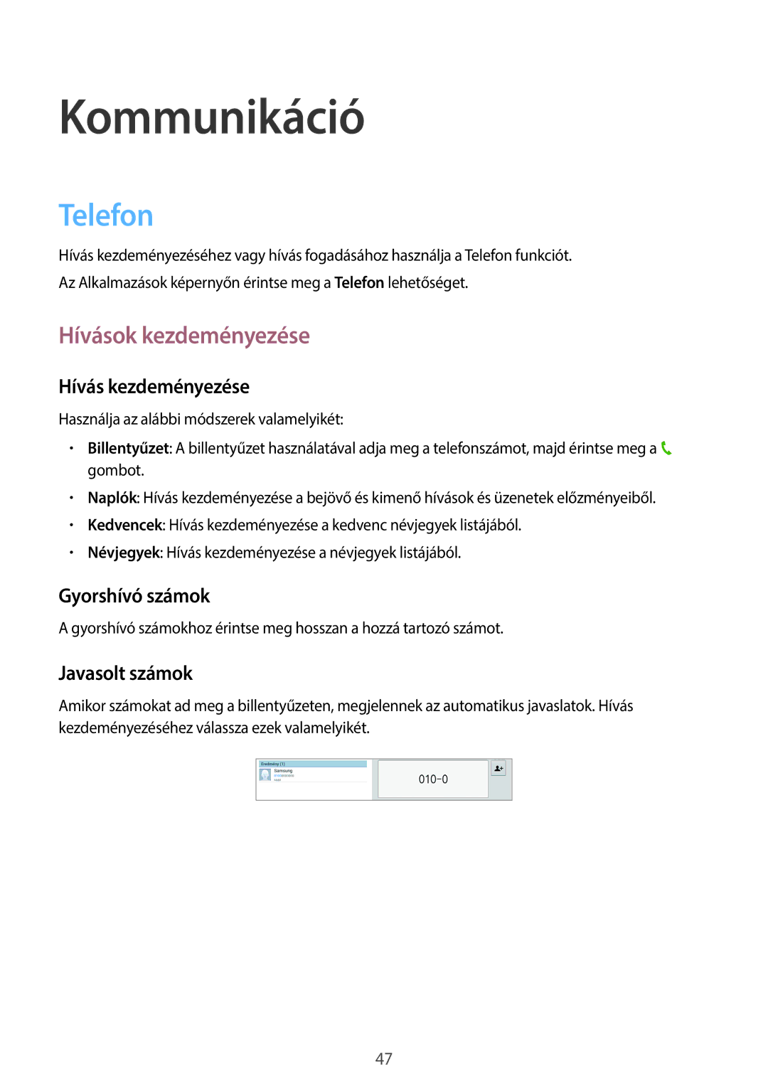 Samsung GT-N8000EAABGL, GT-N8000EAADBT, GT-N8000ZWAEPL, GT-N8000ZWADBT manual Kommunikáció, Telefon, Hívások kezdeményezése 