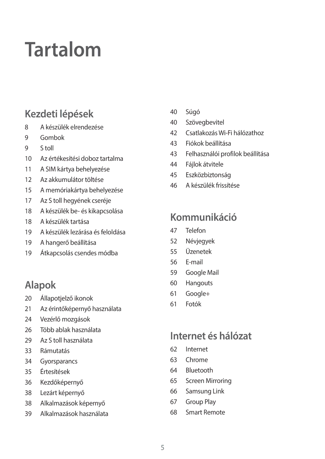 Samsung GT-N8000ZWEATO, GT-N8000EAADBT, GT-N8000ZWAEPL, GT-N8000ZWADBT, GT-N8000EAAATO manual Tartalom, Kezdeti lépések 