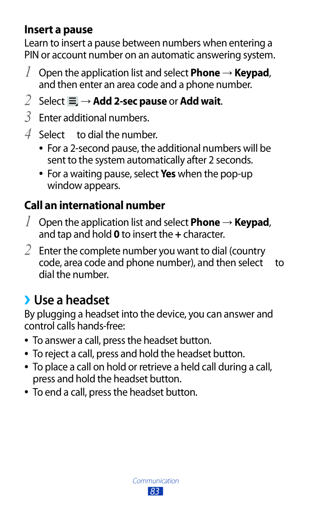 Samsung GT-N8000EAAXXV ››Use a headset, Insert a pause, Call an international number, Select → Add 2-sec pause or Add wait 