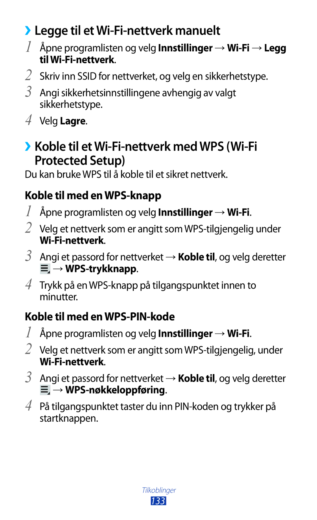 Samsung GT-N8000GRANEE ››Legge til et Wi-Fi-nettverk manuelt, ››Koble til et Wi-Fi-nettverk med WPS Wi-Fi Protected Setup 