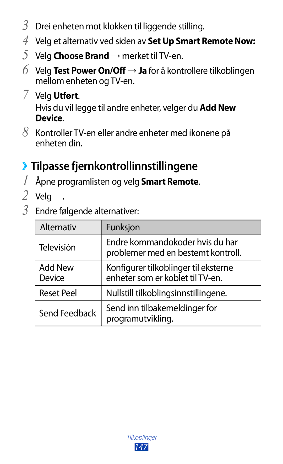 Samsung GT-N8000EAANEE manual ››Tilpasse fjernkontrollinnstillingene, Drei enheten mot klokken til liggende stilling 