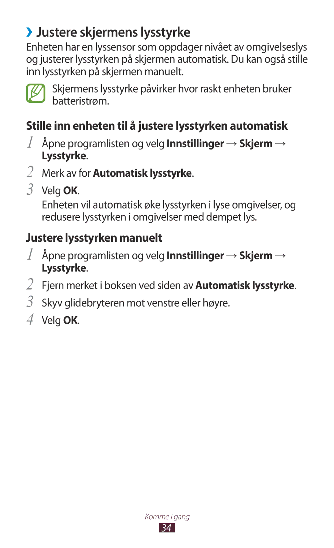 Samsung GT-N8000GRANEE, GT-N8000EAANEE, GT-N8000ZWANEE manual ››Justere skjermens lysstyrke, Justere lysstyrken manuelt 