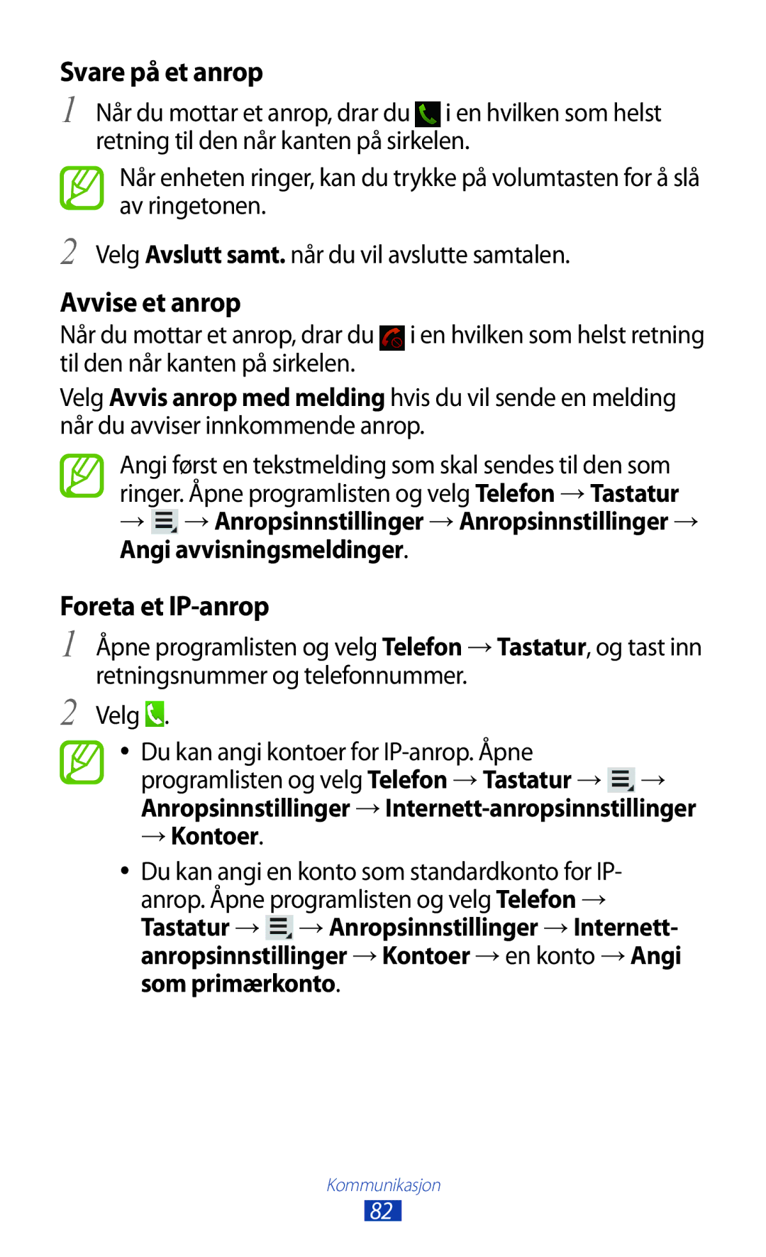 Samsung GT-N8000GRANEE, GT-N8000EAANEE, GT-N8000ZWANEE Svare på et anrop, Avvise et anrop, Foreta et IP-anrop, → Kontoer 