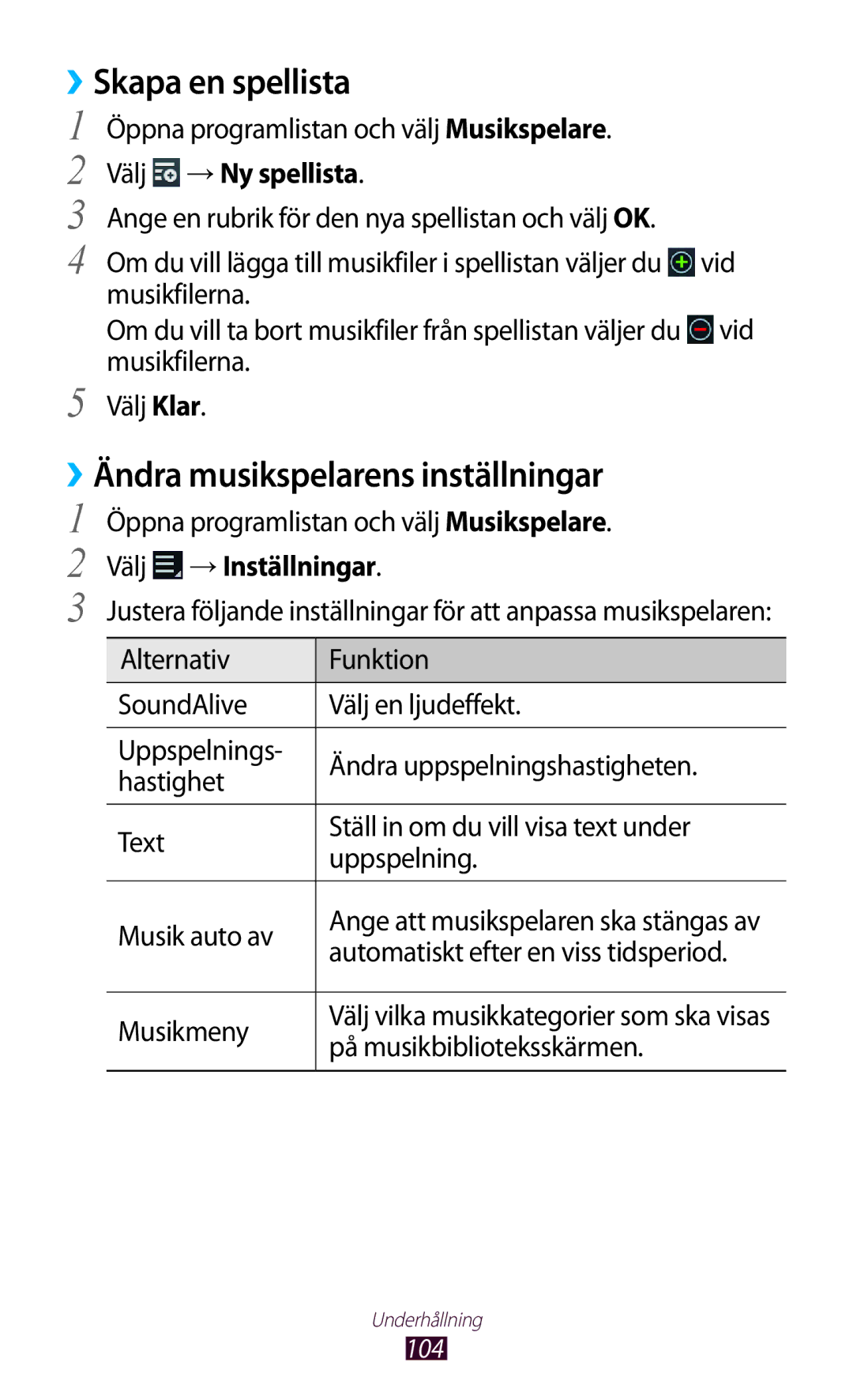 Samsung GT-N8000ZWANEE Skapa en spellista, ››Ändra musikspelarens inställningar, Välj →Ny spellista, Välj →Inställningar 