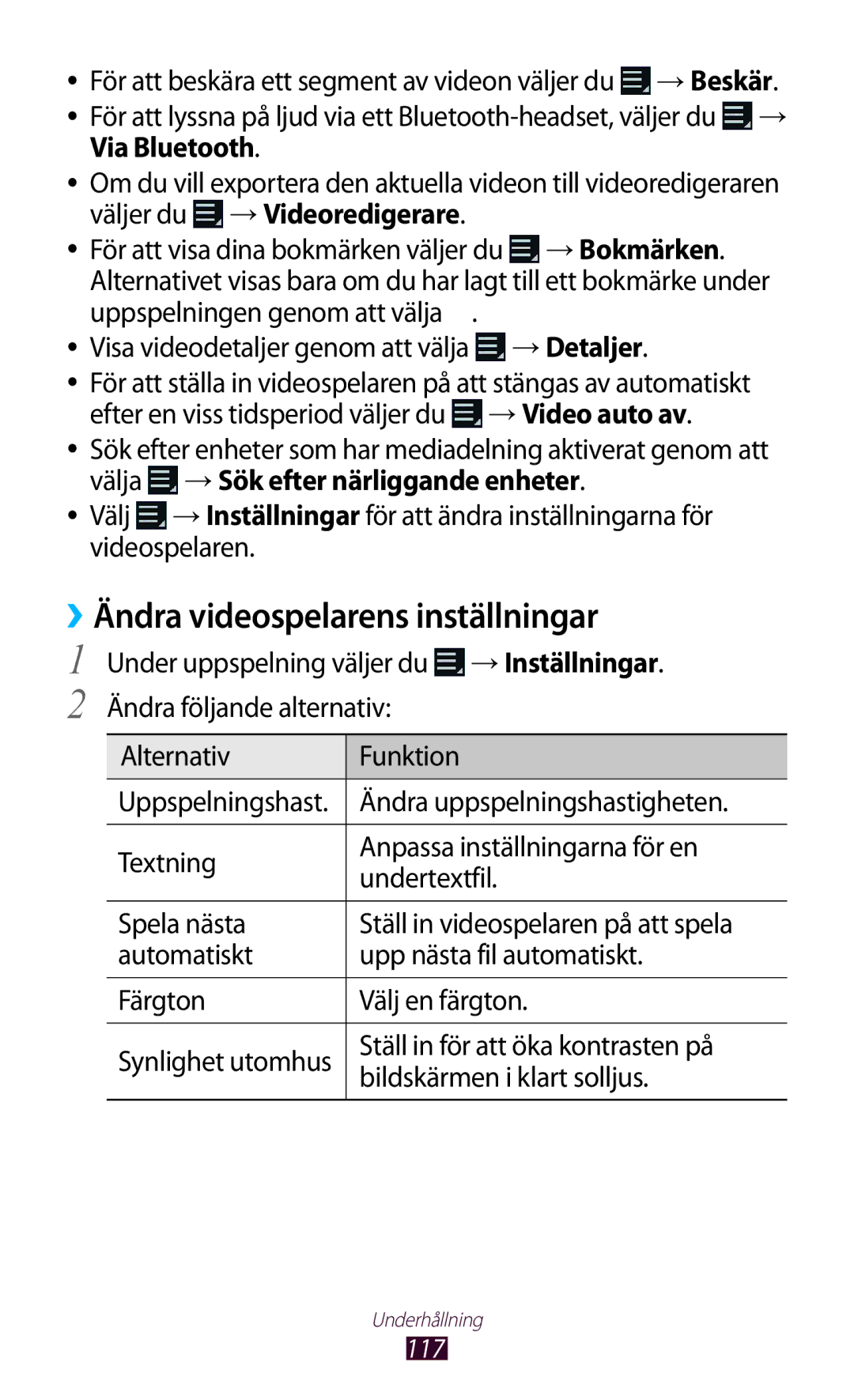 Samsung GT-N8000EAANEE, GT-N8000GRANEE manual ››Ändra videospelarens inställningar, Ställ in för att öka kontrasten på 