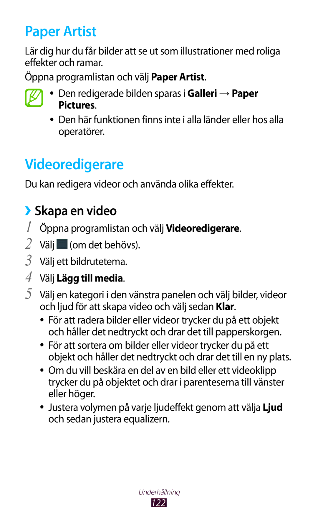 Samsung GT-N8000ZWANEE Paper Artist, Videoredigerare, ››Skapa en video, Du kan redigera videor och använda olika effekter 