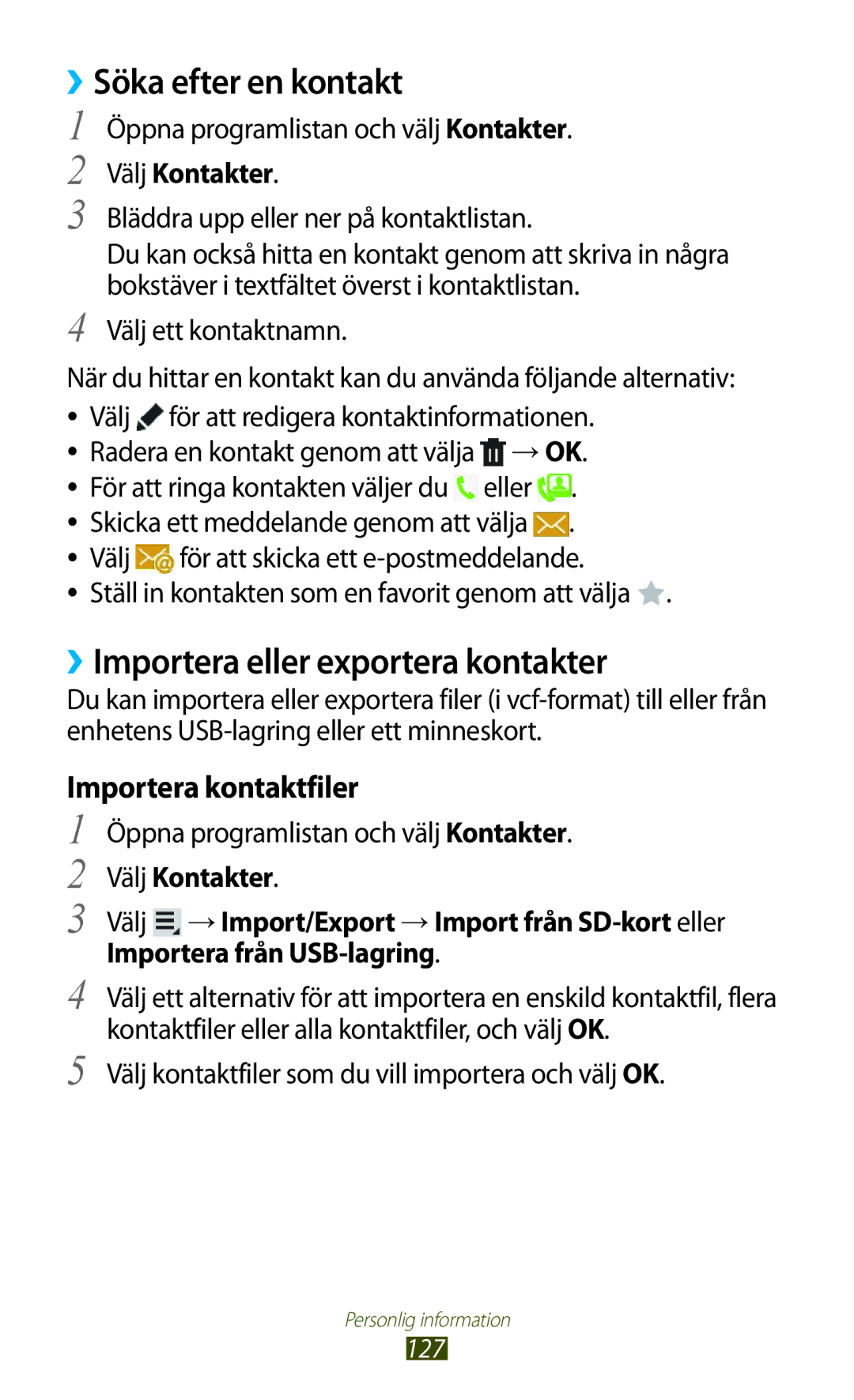 Samsung GT-N8000GRANEE manual ››Söka efter en kontakt, ››Importera eller exportera kontakter, Importera kontaktfiler 