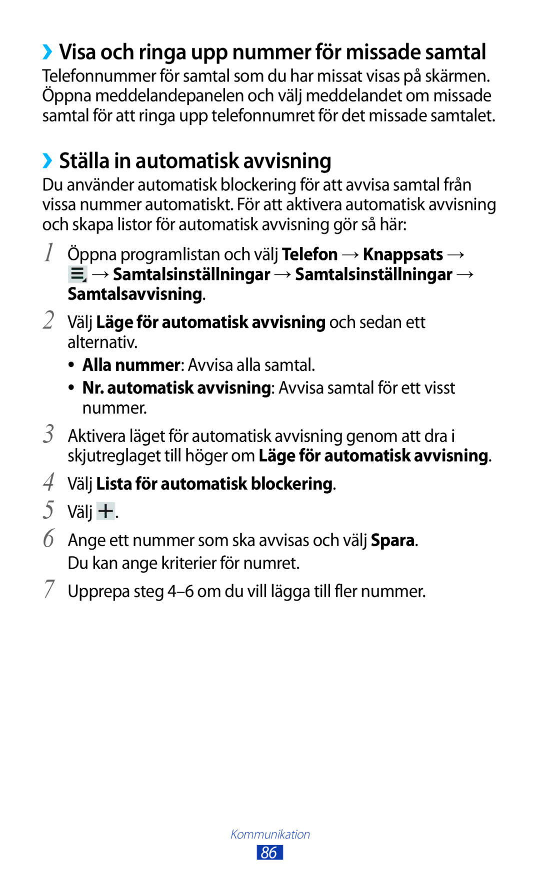 Samsung GT-N8000ZWANEE, GT-N8000EAANEE ››Ställa in automatisk avvisning, ››Visa och ringa upp nummer för missade samtal 