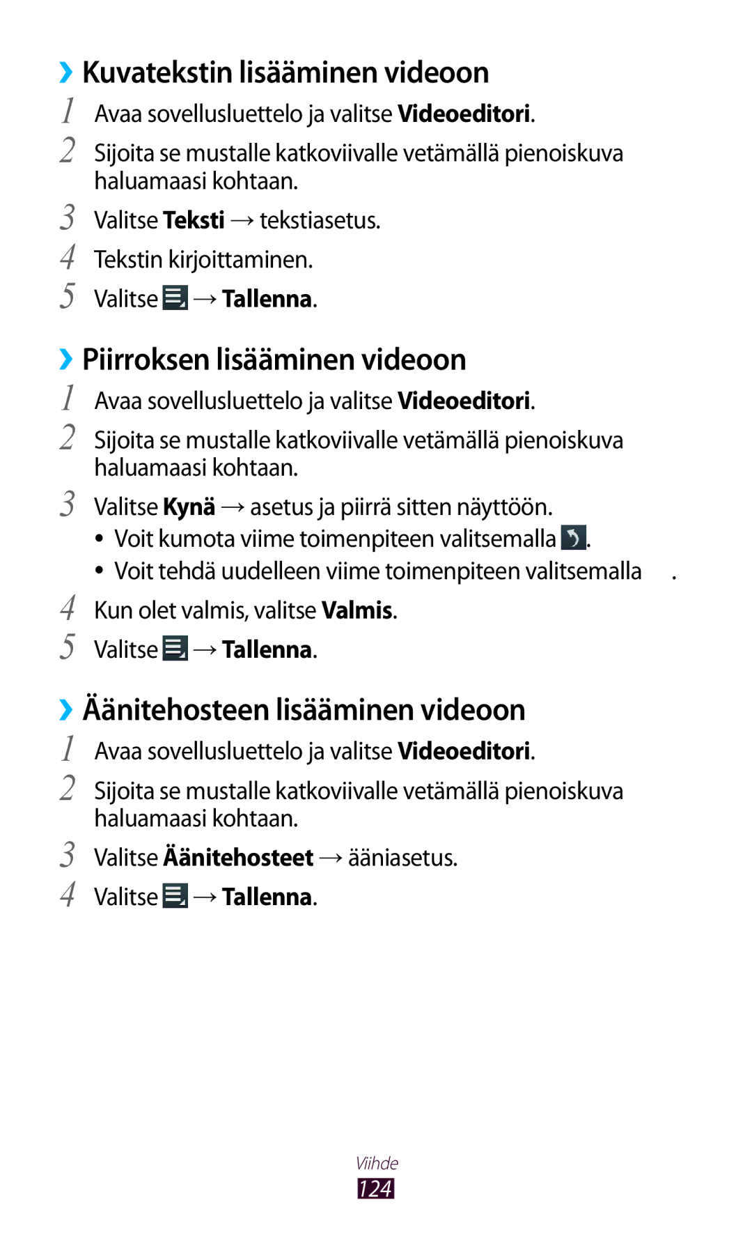 Samsung GT-N8000GRANEE, GT-N8000EAANEE, GT-N8000ZWANEE ››Kuvatekstin lisääminen videoon, ››Piirroksen lisääminen videoon 