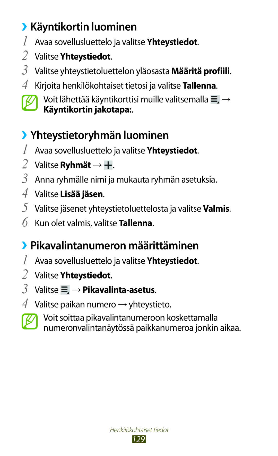 Samsung GT-N8000EAANEE manual ››Käyntikortin luominen, ››Yhteystietoryhmän luominen, ››Pikavalintanumeron määrittäminen 