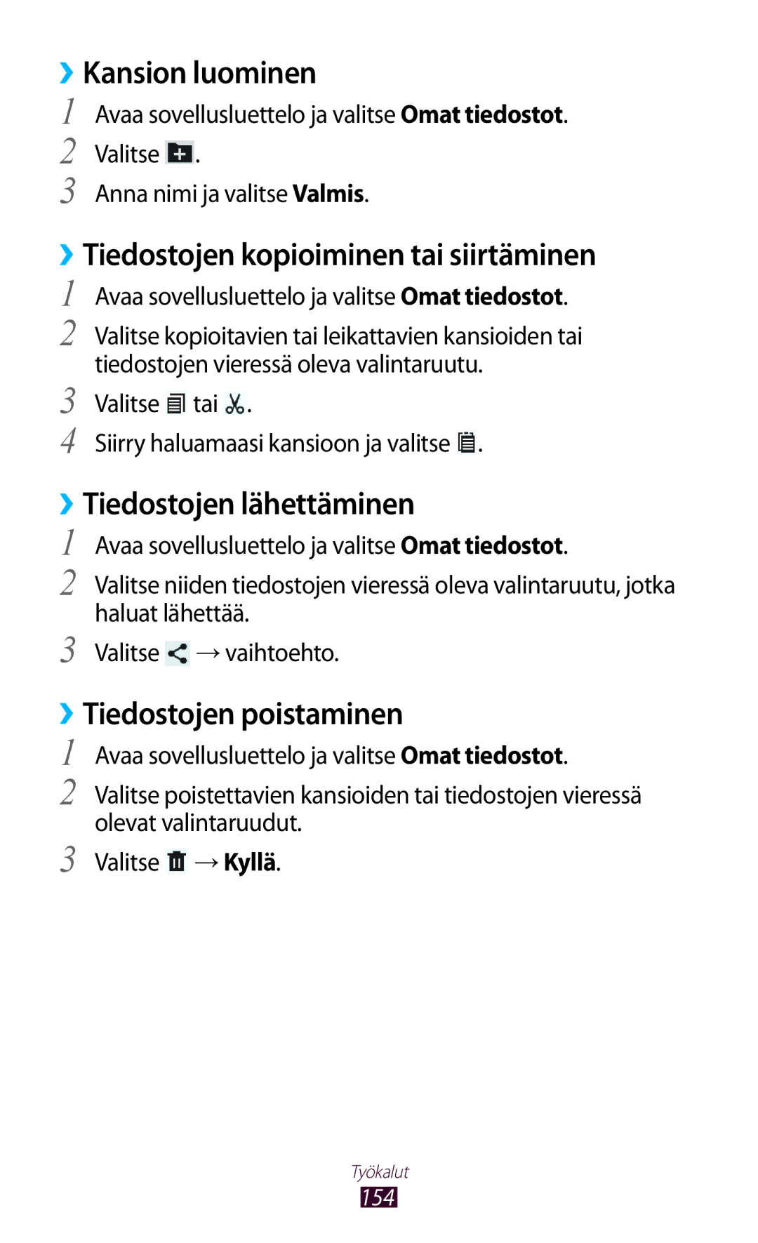 Samsung GT-N8000GRANEE manual ››Kansion luominen, ››Tiedostojen kopioiminen tai siirtäminen, ››Tiedostojen lähettäminen 