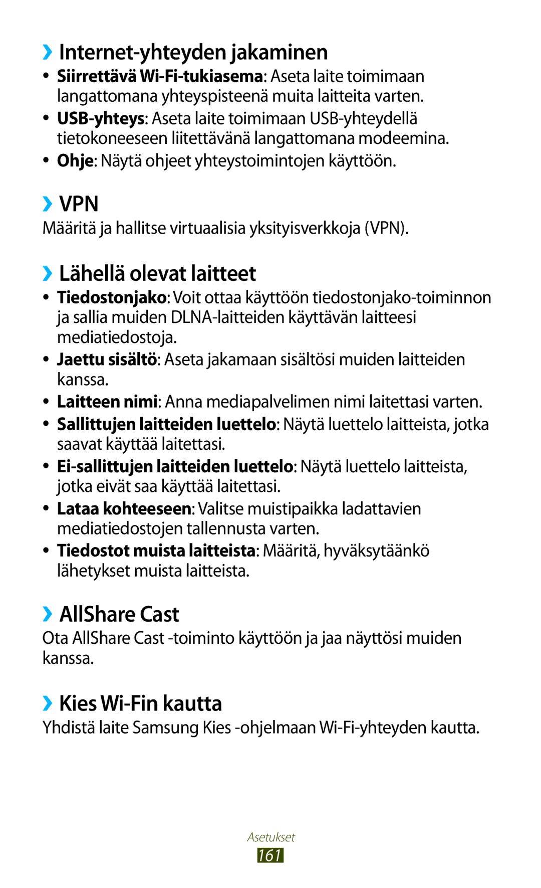 Samsung GT-N8000ZWANEE ››Internet-yhteyden jakaminen, ››Lähellä olevat laitteet, ››AllShare Cast, ››Kies Wi-Fin kautta 