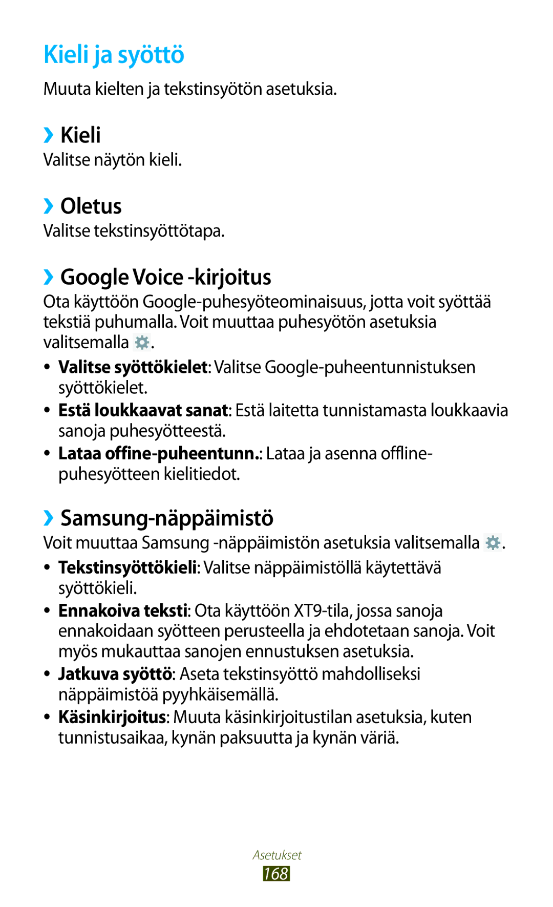 Samsung GT-N8000EAANEE manual Kieli ja syöttö, ››Kieli, ››Oletus, ››Google Voice -kirjoitus, ››Samsung-näppäimistö 