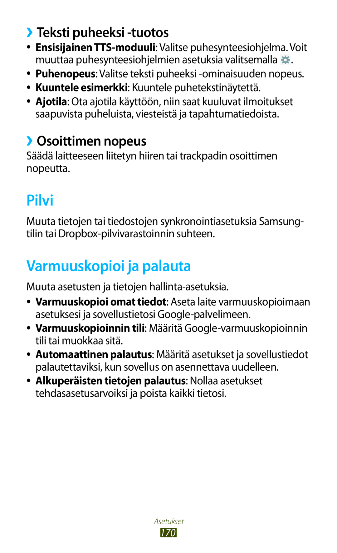 Samsung GT-N8000ZWANEE, GT-N8000EAANEE Pilvi, Varmuuskopioi ja palauta, ››Teksti puheeksi -tuotos, ››Osoittimen nopeus 