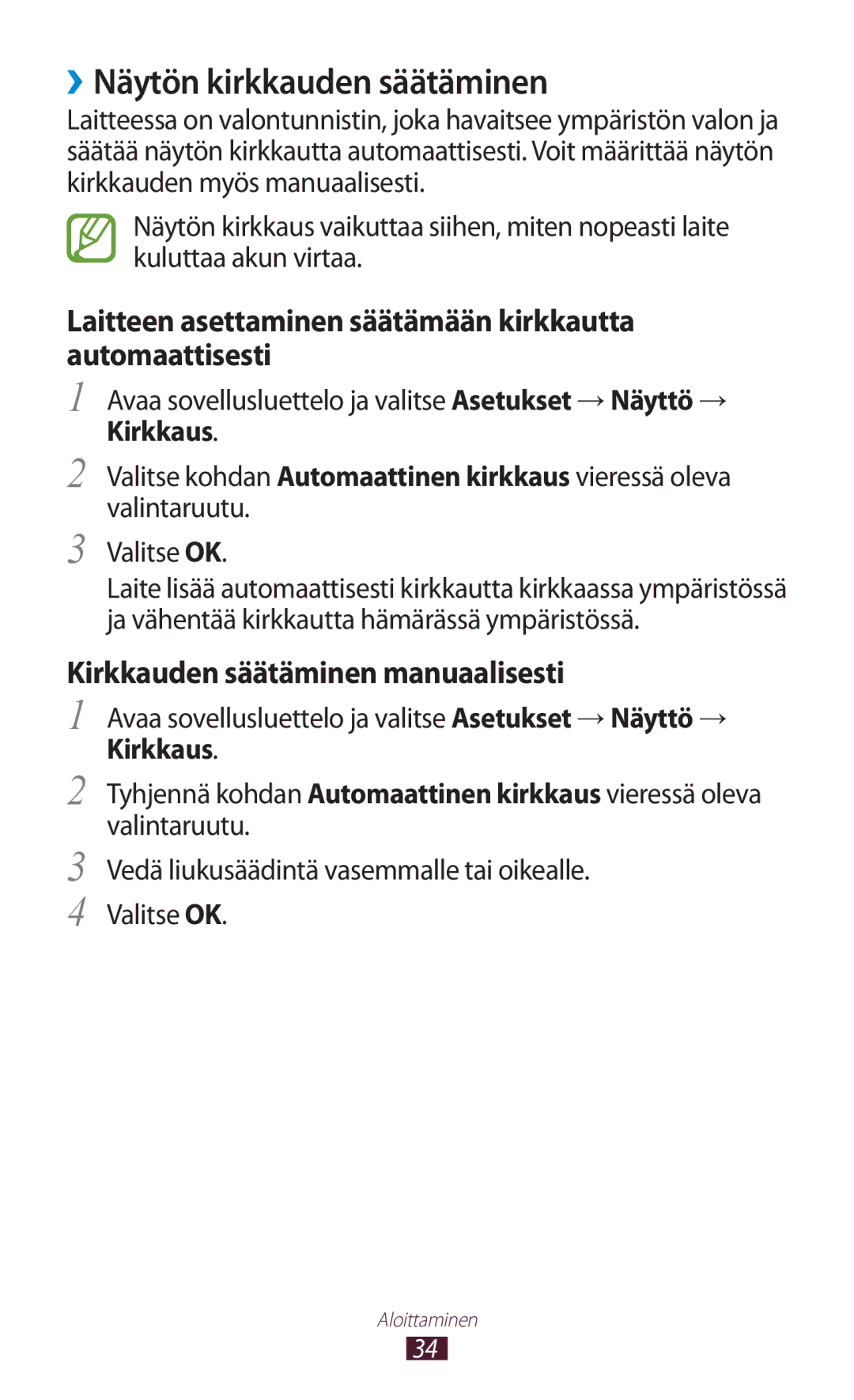 Samsung GT-N8000GRANEE manual ››Näytön kirkkauden säätäminen, Laitteen asettaminen säätämään kirkkautta automaattisesti 