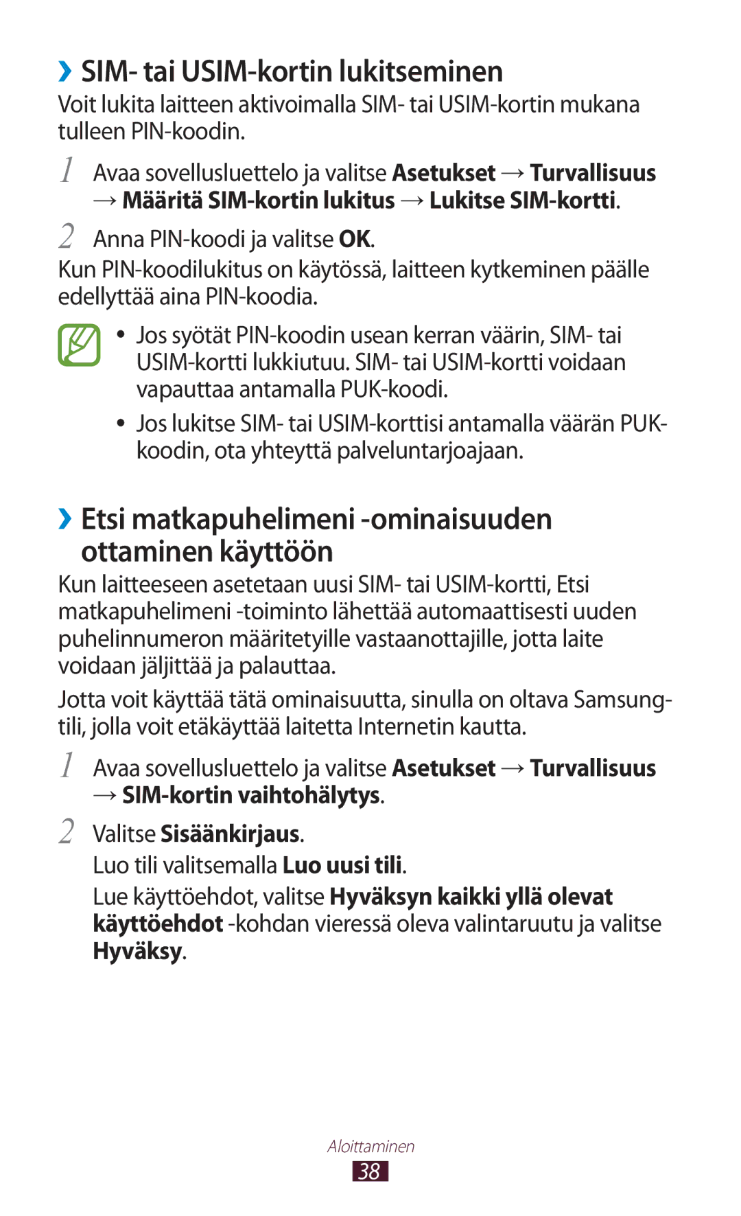 Samsung GT-N8000ZWANEE manual ››SIM- tai USIM-kortin lukitseminen, ››Etsi matkapuhelimeni -ominaisuuden ottaminen käyttöön 