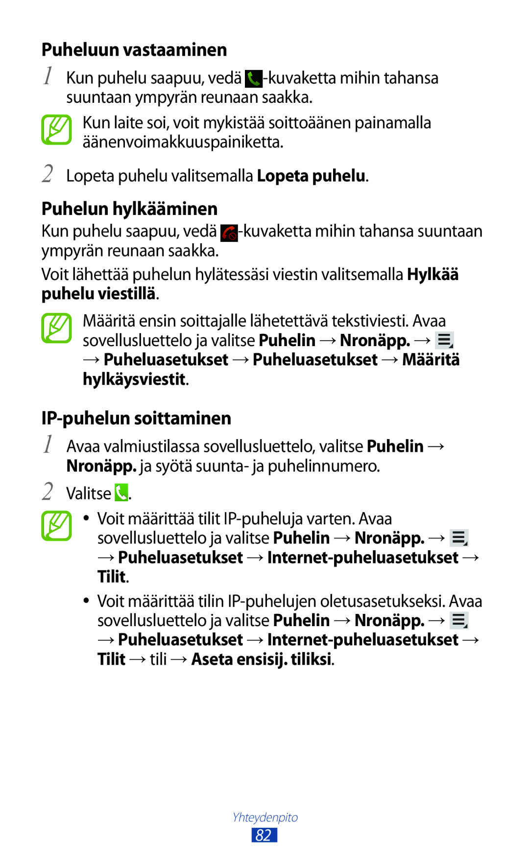 Samsung GT-N8000GRANEE, GT-N8000EAANEE, GT-N8000ZWANEE Puheluun vastaaminen, Puhelun hylkääminen, IP-puhelun soittaminen 